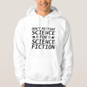 Nicht die Wissenschaft fehlen Hoodie (Vorderseite)