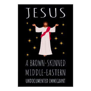 Nicht dokumentierter Jesus-brauner Einwanderer I Poster