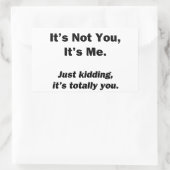 Nicht du, ich bin es rechteckiger aufkleber (Tasche)