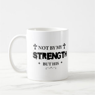 Nicht durch meine Kraft, sondern durch seine Bibel Kaffeetasse