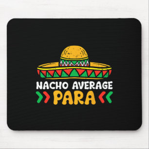 Nicht durchschnittliche Nacho-Party zum Cinco-De-M Mousepad