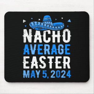 Nicht durchschnittliche Oster lustige Cinco De May Mousepad