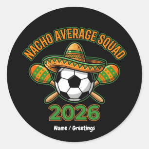Nicht durchschnittliche Truppe 2026 Fußballfest So Runder Aufkleber