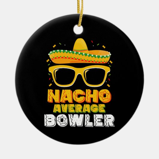 Nicht durchschnittlicher Bowler Cinco De MayoNacho Keramik Ornament (Vorne)