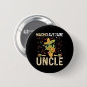 Nicht durchschnittlicher Onkel Cinco De Mayo Mexik Button (Vorne & Hinten)