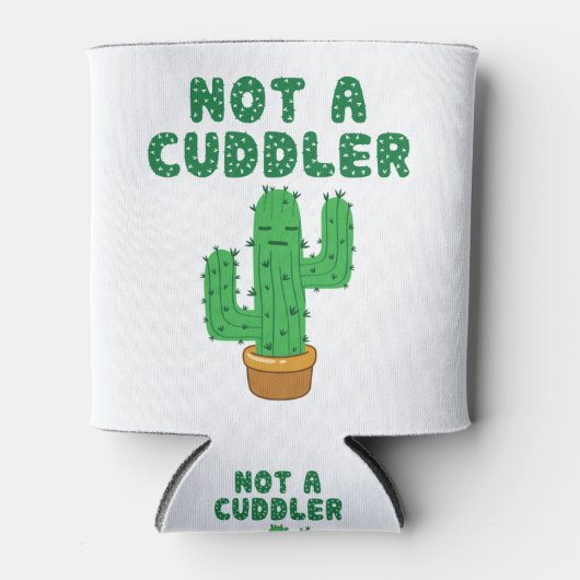 Nicht ein Cuddler Funny Cactus Cacti Succulent Dosenkühler (Vorderseite)