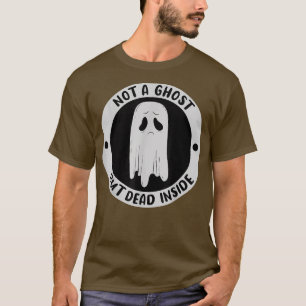 Nicht ein Geist, aber tot, Traurigkeit, unglücklic T-Shirt