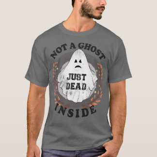Nicht ein Geist, der nur im Inneren Halloween tot T-Shirt