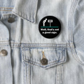 Nicht ein guter Sign Funny Joke Button (Beispiel)