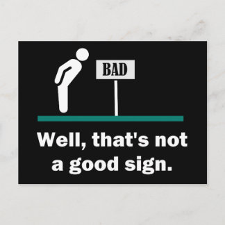 Nicht ein guter Sign Funny Joke Postkarte