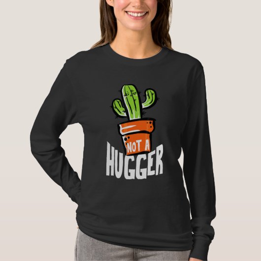Nicht ein Hugger Funny Cactus Sarcastic T-Shirt (Vorderseite)
