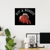 Nicht ein Hugger Funny Hermit Crab Poster (Heimbüro)