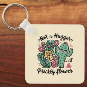 Nicht ein Hugger nur eine prickelnde Blume Niedlic Schlüsselanhänger (Vorderseite)