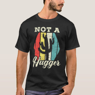 Nicht ein Hugger Saguaro Cactus Whatup Succa Riant T-Shirt