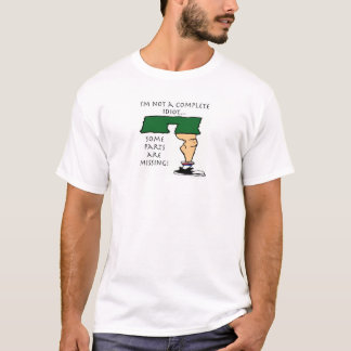 Nicht ein kompletter Idiot-Amputierter T-Shirt
