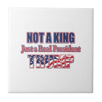 Nicht ein König, nur ein echter Präsident Fliese