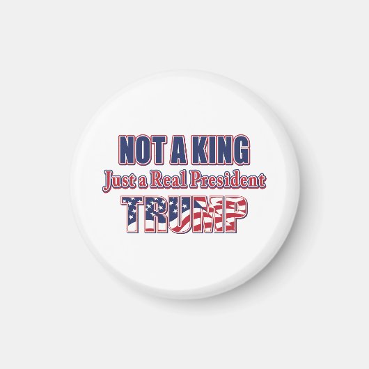 Nicht ein König, nur ein echter Präsident Magnet (Vorne)