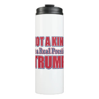 Nicht ein König, nur ein echter Präsident Thermosbecher