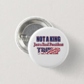 Nicht ein König, nur ein Präsident - TRUMP Button (Vorne & Hinten)
