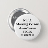 Nicht ein Morgenmensch Button (Vorne & Hinten)