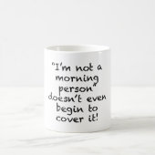 Nicht ein Morgenmensch Kaffeetasse (Mittel)