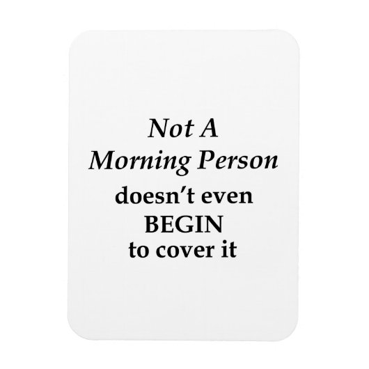 Nicht ein Morgenmensch Magnet (Vertikal)