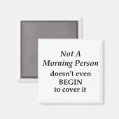 Nicht ein Morgenmensch Magnet (Vorderseite/Rückseite)