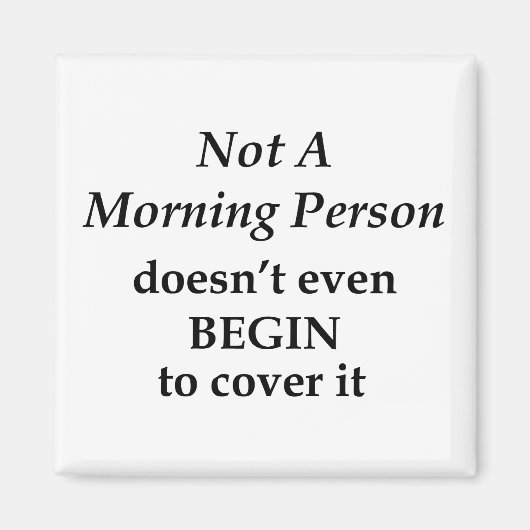 Nicht ein Morgenmensch Magnet (Vorne)