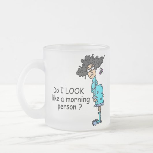 Nicht ein Morgenmensch Mattglastasse (Links)