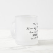 Nicht ein Morgenmensch Mattglastasse (Vorderseite Links)