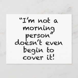 Nicht ein Morgenmensch Postkarte