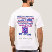 Nicht ein schlechter Tag T-Shirt (Rückseite)