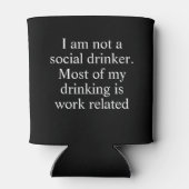 Nicht ein Sozialgetränk Arbeit verwandt FUnny Dosenkühler (Rückseite)