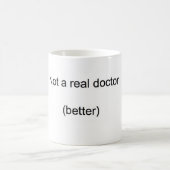 "Nicht ein wirklicher Doktor" PhD Kaffeetasse (Mittel)