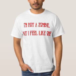 Nicht ein Zombie T-Shirt