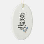 Nicht eine Eule oder ein Frühaufsteher, bin ich Keramik Ornament (Rechts)