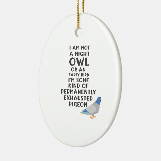 Nicht eine Eule oder ein Frühaufsteher, bin ich Keramik Ornament (Links)