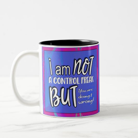Nicht eine Kontrolle Freak Funny Puff Sarcastic Sp Zweifarbige Tasse (Links)