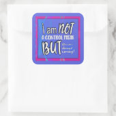 Nicht eine Kontrolle Freak Funny Pun Sarcastic Spa Quadratischer Aufkleber (Tasche)