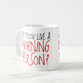Nicht eine Morgen-Person Kaffeetasse (Vorderseite Links)