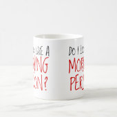 Nicht eine Morgen-Person Kaffeetasse (Mittel)