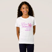 Nicht einfaches Sein eine Prinzessin T-shirt (Vorne ganz)