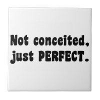 Nicht eingebildet, nur perfekt