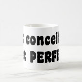 Nicht eingebildet, nur perfekt kaffeetasse (Mittel)