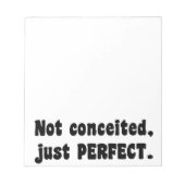 Nicht eingebildet, nur perfekt notizblock (Vorderseite)