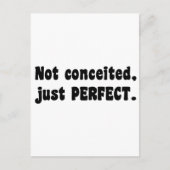 Nicht eingebildet, nur perfekt postkarte (Vorderseite)