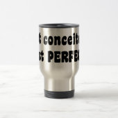 Nicht eingebildet, nur perfekt reisebecher (Mittel)