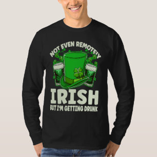 Nicht einmal annähernd irisch betrunken Bier trink T-Shirt