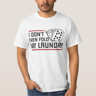 Nicht einmal den Poker Wäscherei Funny Cards falte T-Shirt