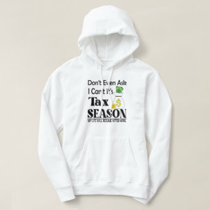 Nicht einmal Gefragt, ich kann seine Steuersaisons Hoodie